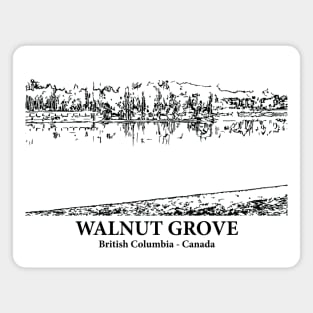 Walnut Grove - British Columbia Magnet